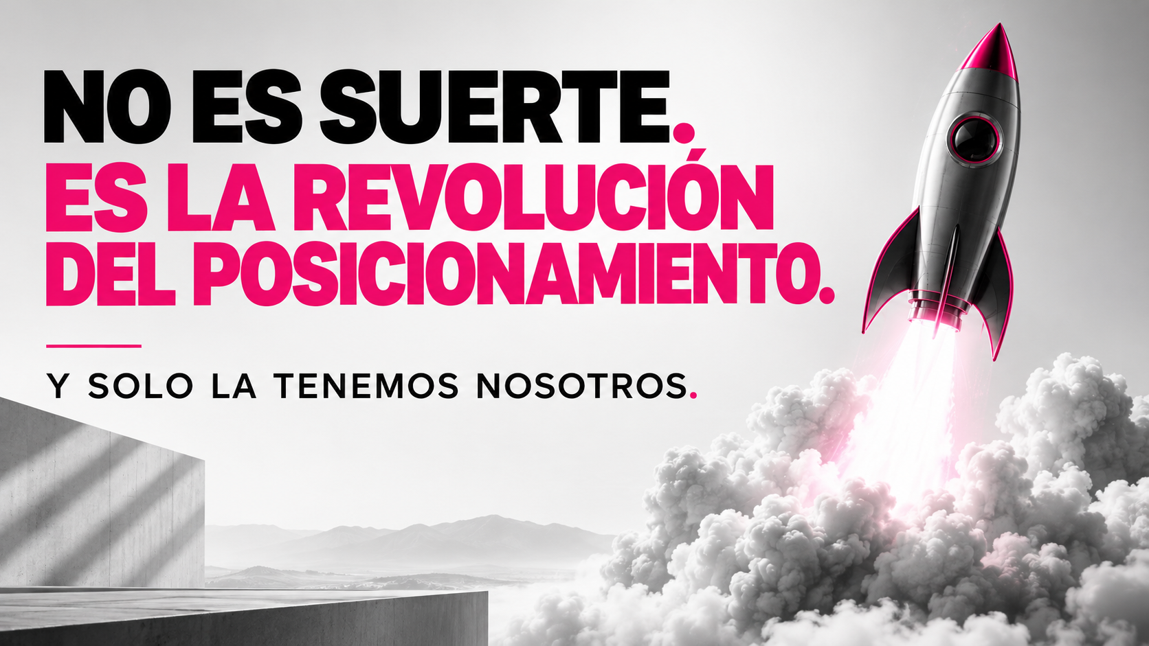 No es suerte. Es la revolución del posicionamiento. Y solo la tenemos nosotros.