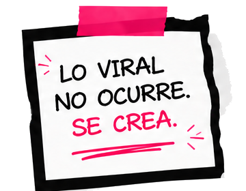Nota adhesiva: Lo viral no ocurre, se crea